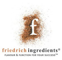 Friedrich Ingredients Gmbh Friedrich Ingredients Gmbh